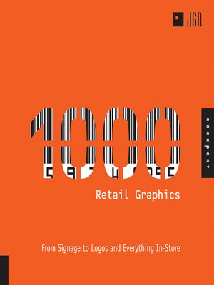 cover image of 1,000 Retail Graphics: From Signage to Logos and Everything for In-Store